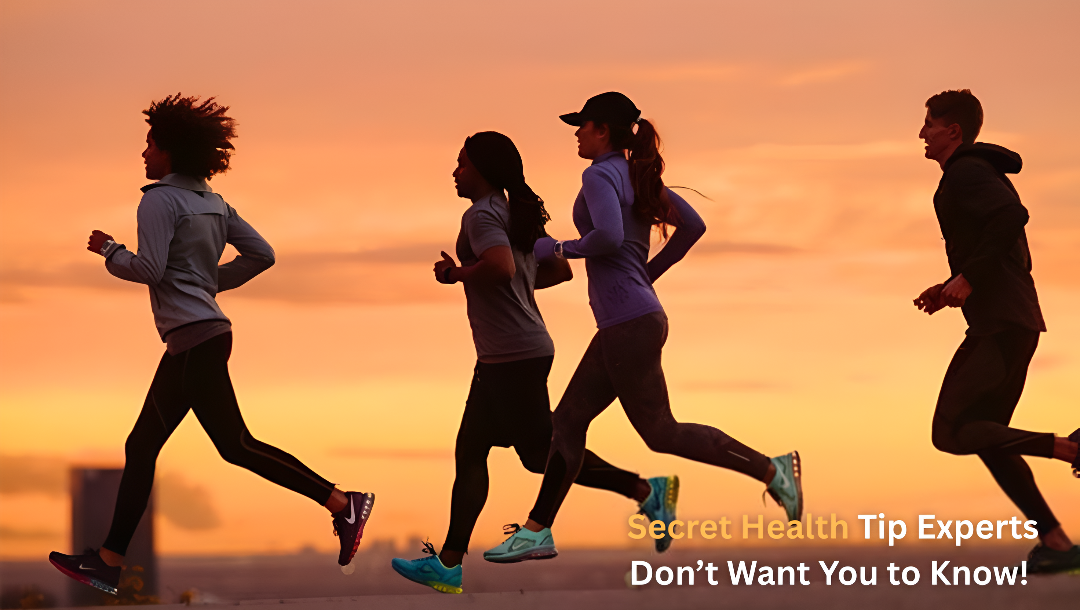 Secret Health Tip Experts Don’t Want You to Know! 